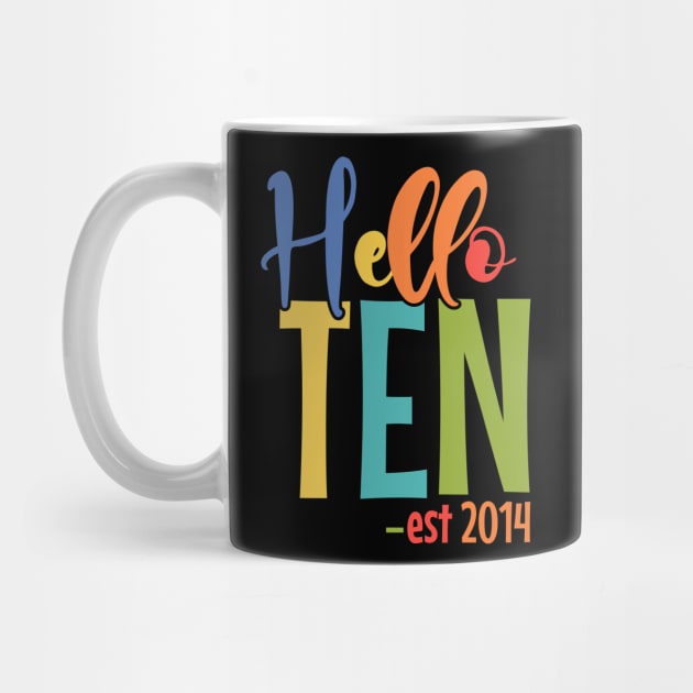 Kids Hello Ten Est 2014 10 Years Old 10th Birthday Girls Boys by SIMPLYSTICKS